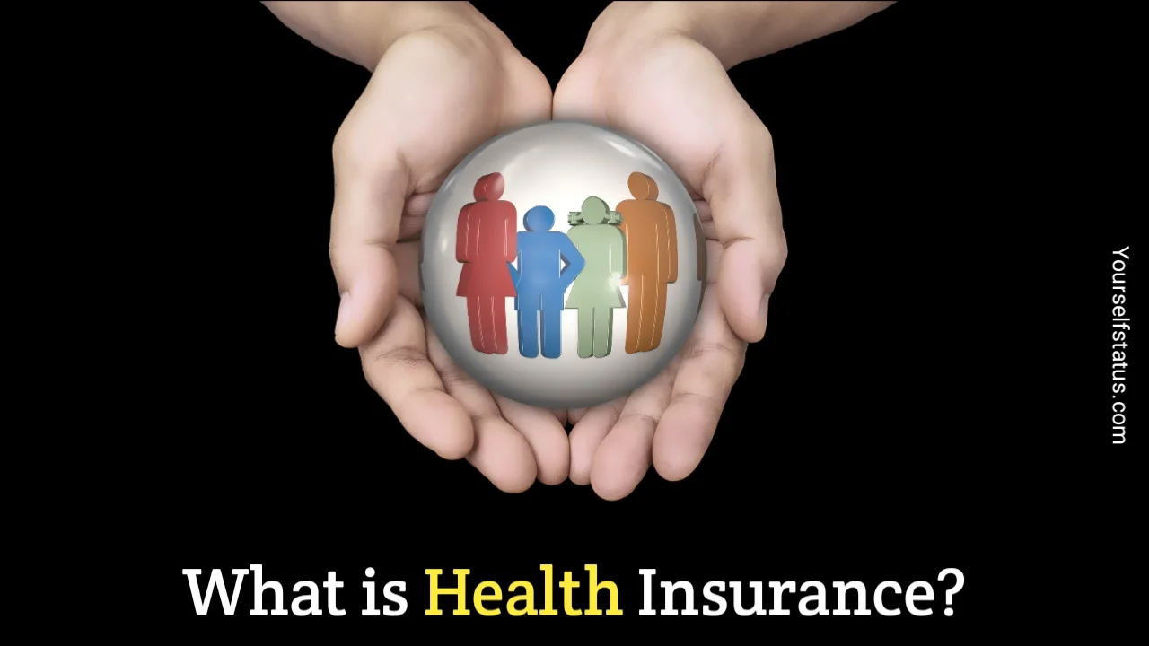 What is Health Insurance